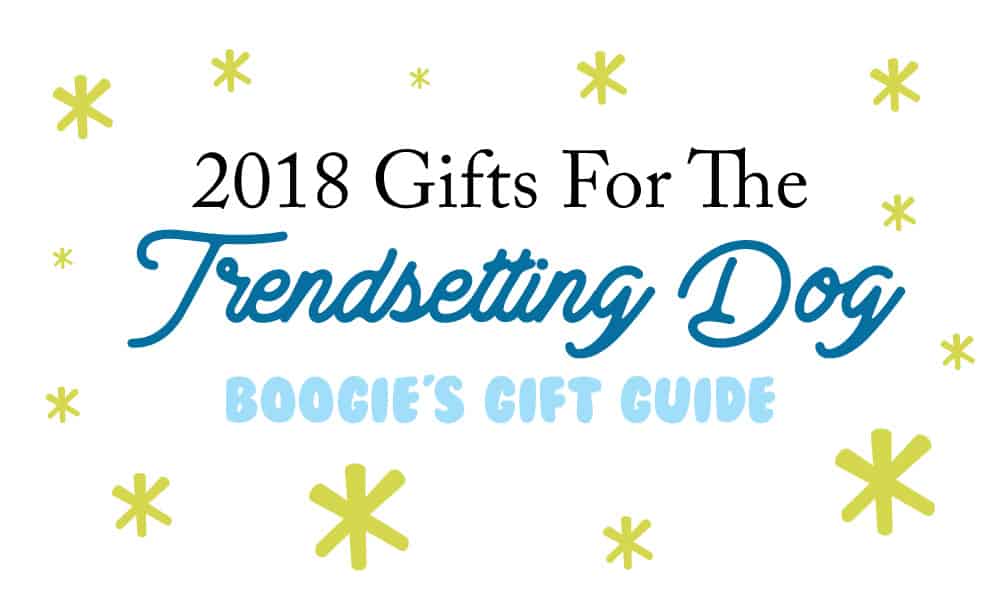 Gifts for the Trendsetting Pup